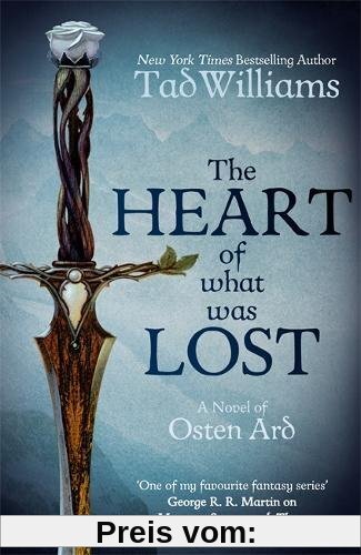 The Heart of What Was Lost: A Novel of Osten Ard (Memory, Sorrow & Thorn, Band 5)